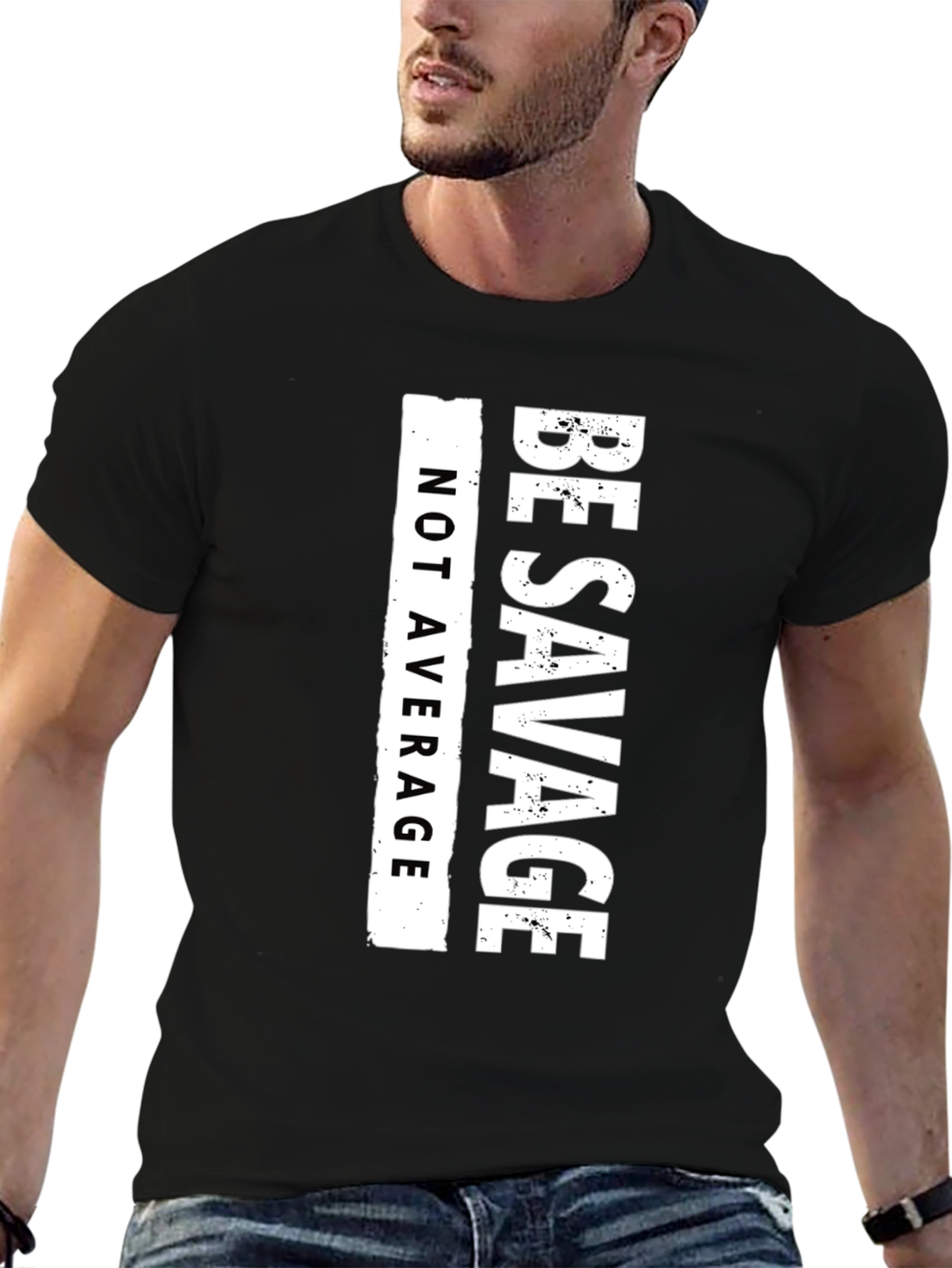 Be Savage T-Shirt - Not Average Graphic Tee
