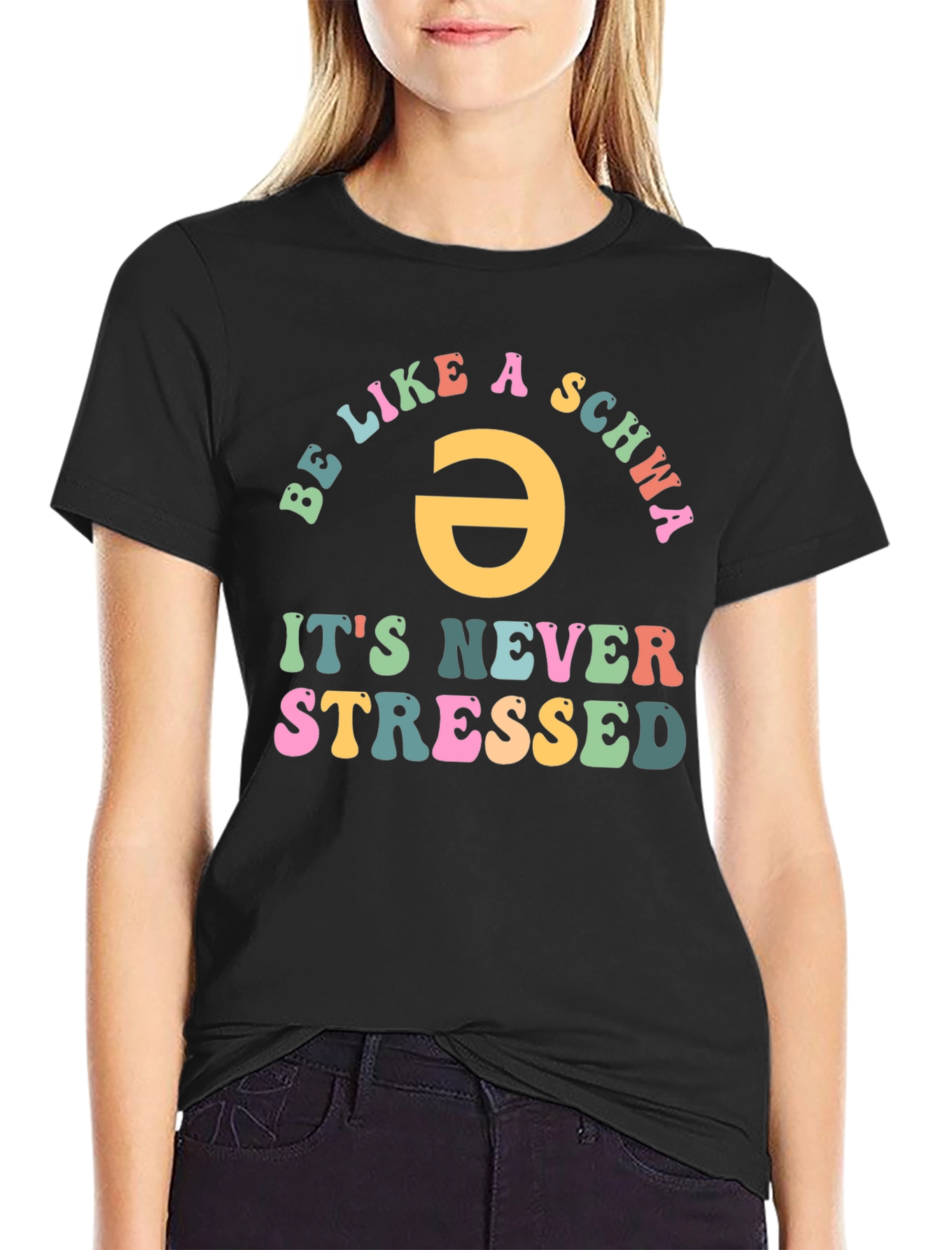 Be Like a Schwa T-Shirt - Never Stressed