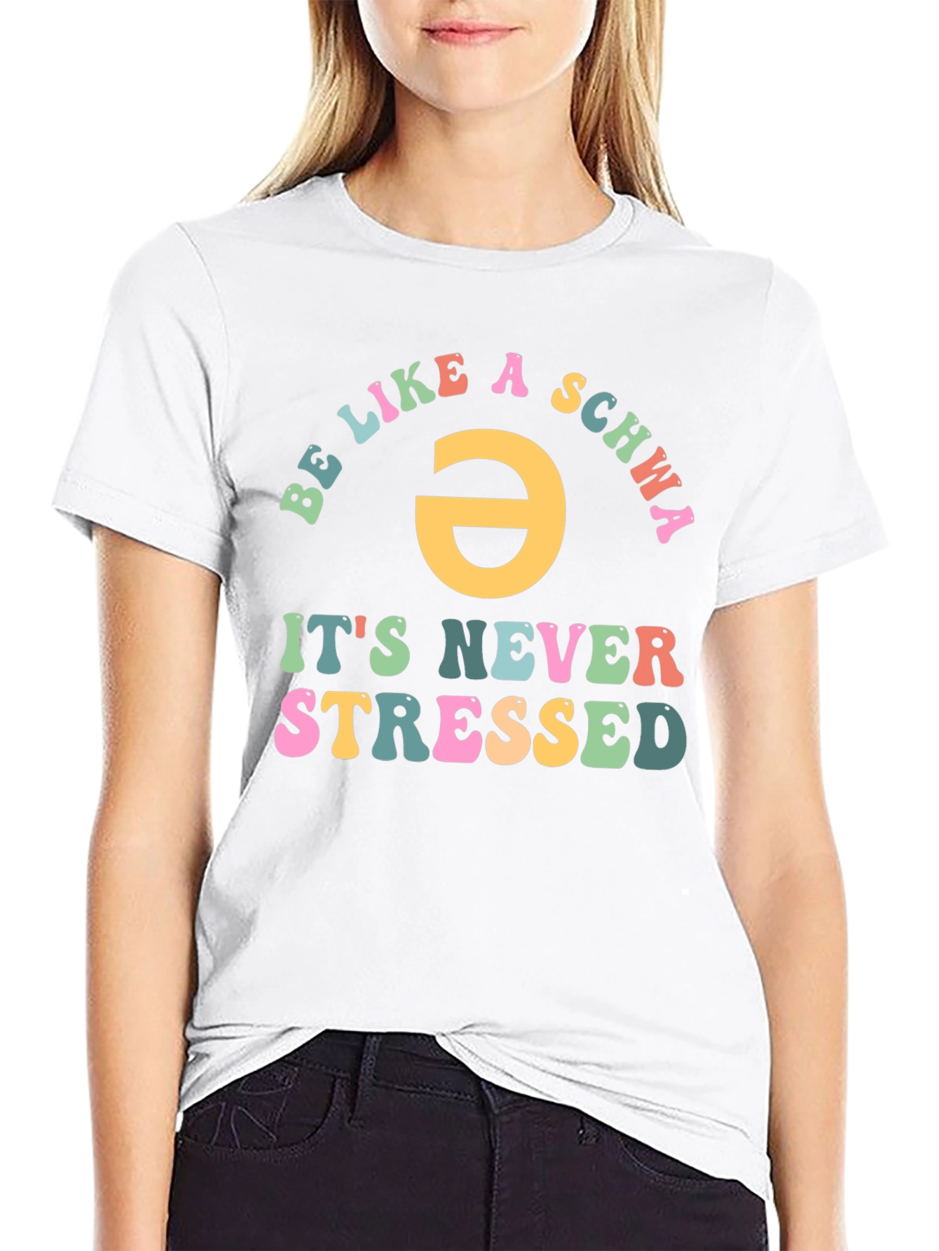 Be Like a Schwa T-Shirt - Never Stressed