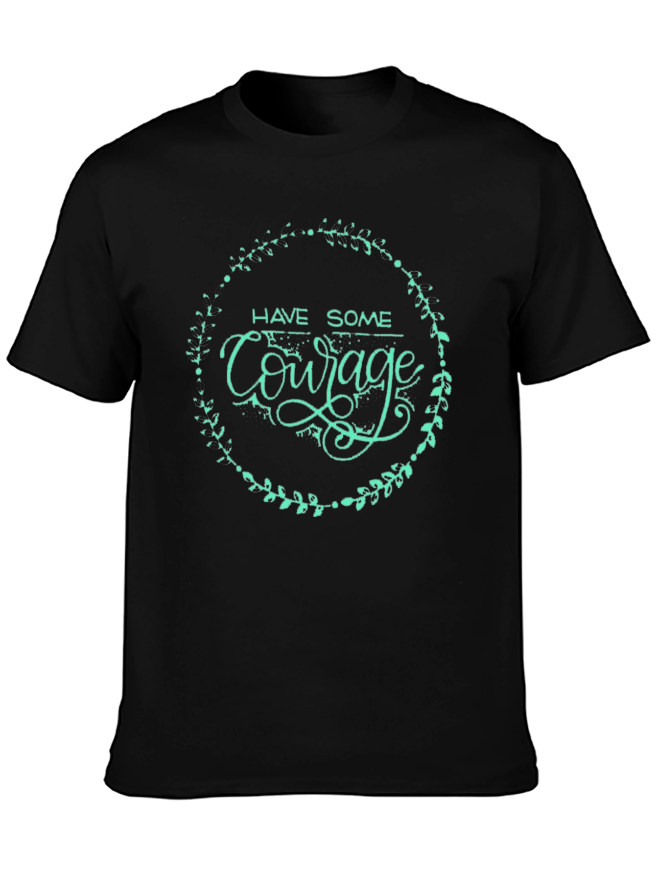 Have Some Courage Black Graphic Tee