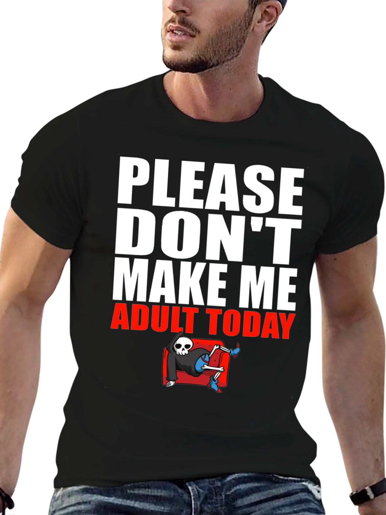 Please Dont Make Me Adult Today T-Shirt