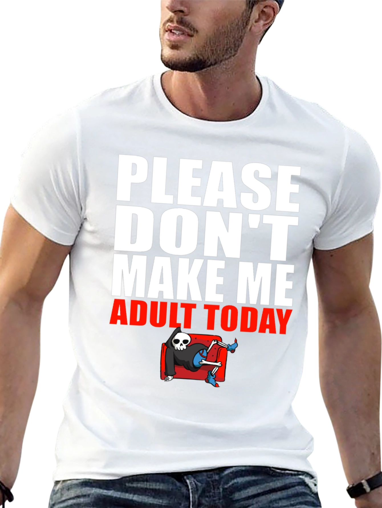 Please Dont Make Me Adult Today T-Shirt