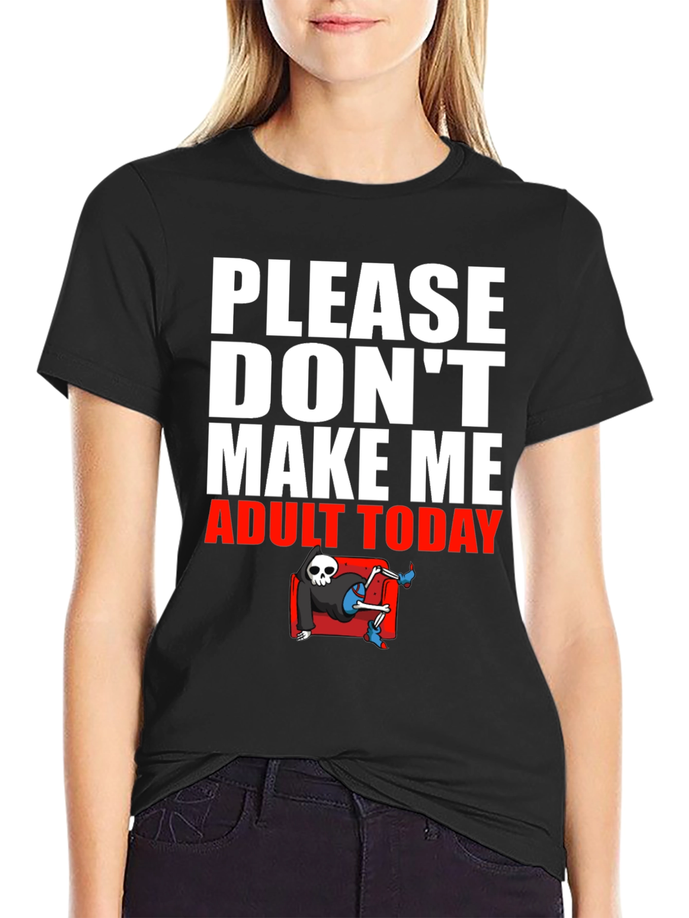 Please Dont Make Me Adult Today T-Shirt