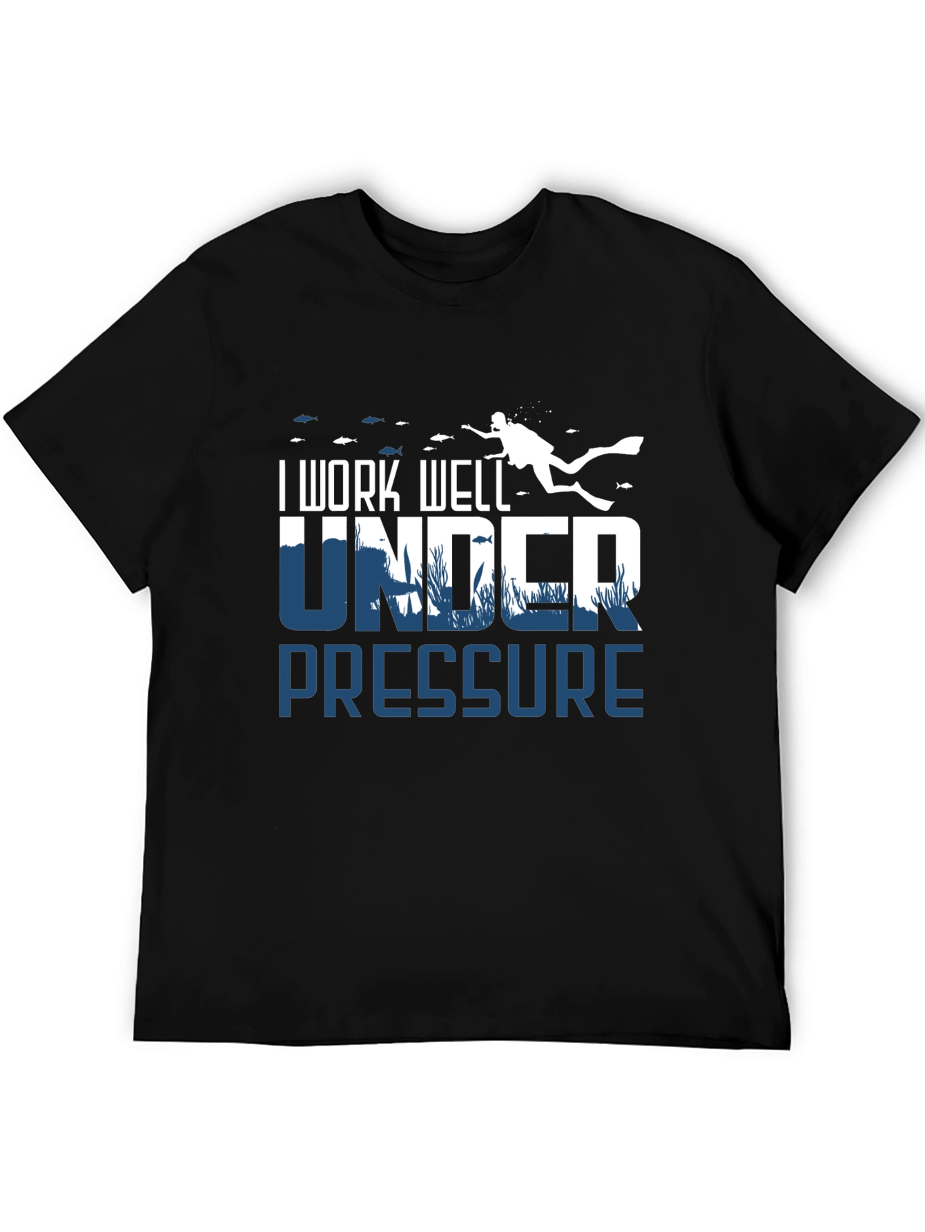 I Work Well Under Pressure Scuba Diving T-Shirt