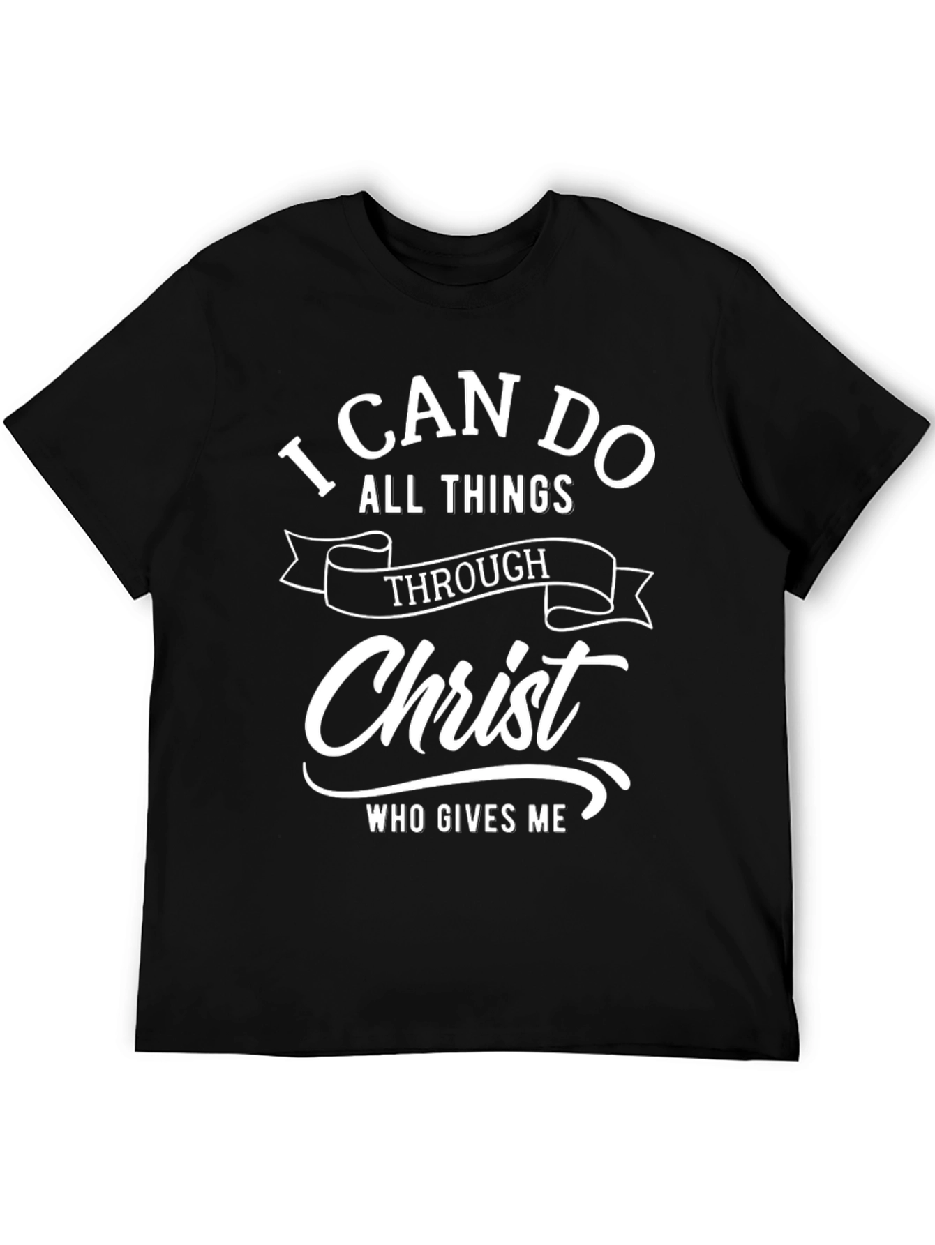 Inspirational Christian T-Shirt: I Can Do All Things