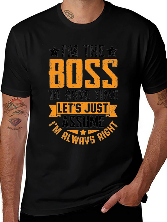 Im The Boss Graphic Tee - Sarcastic Humor T-Shirt