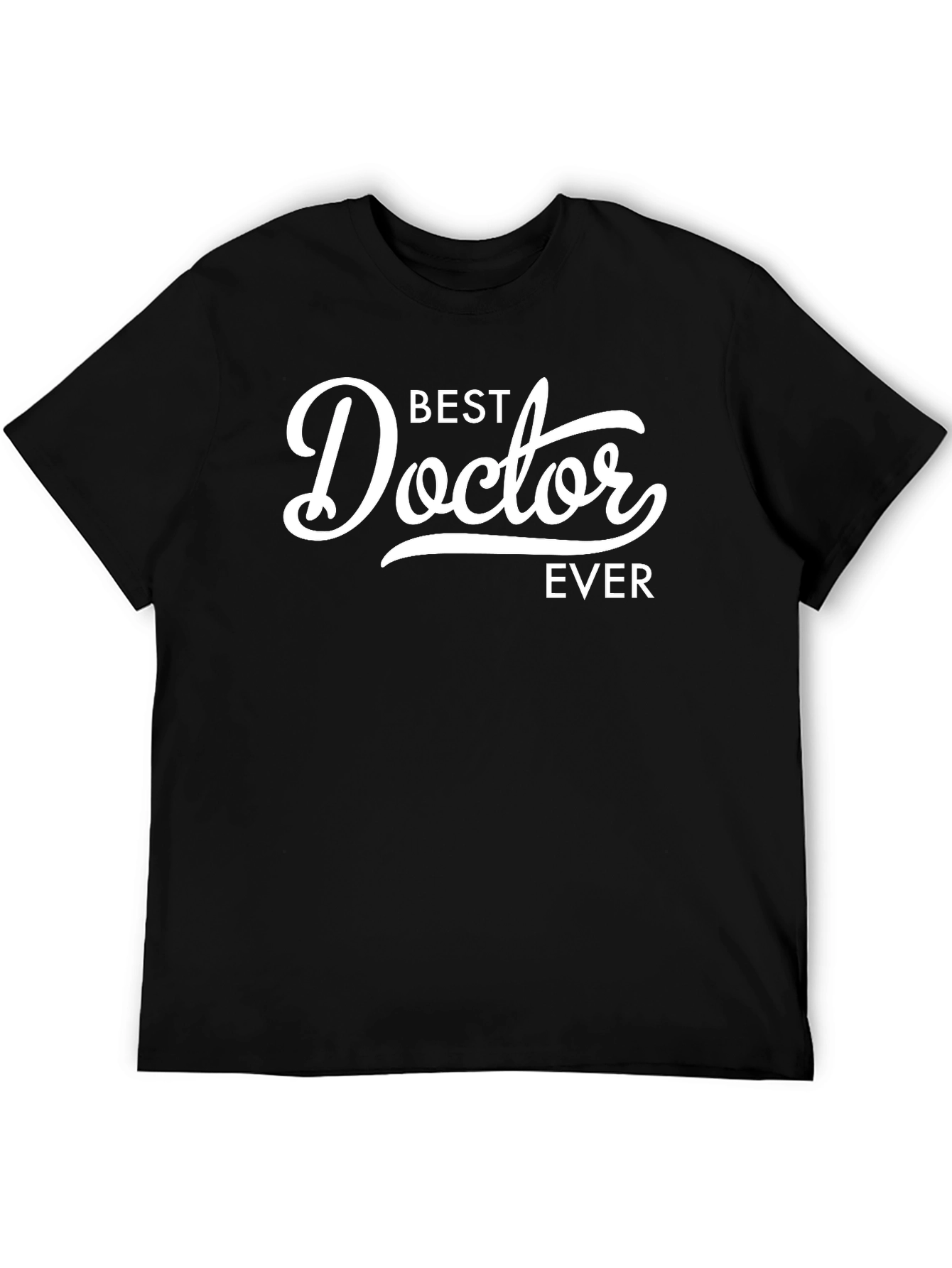 Best Doctor Ever Graphic T-Shirt