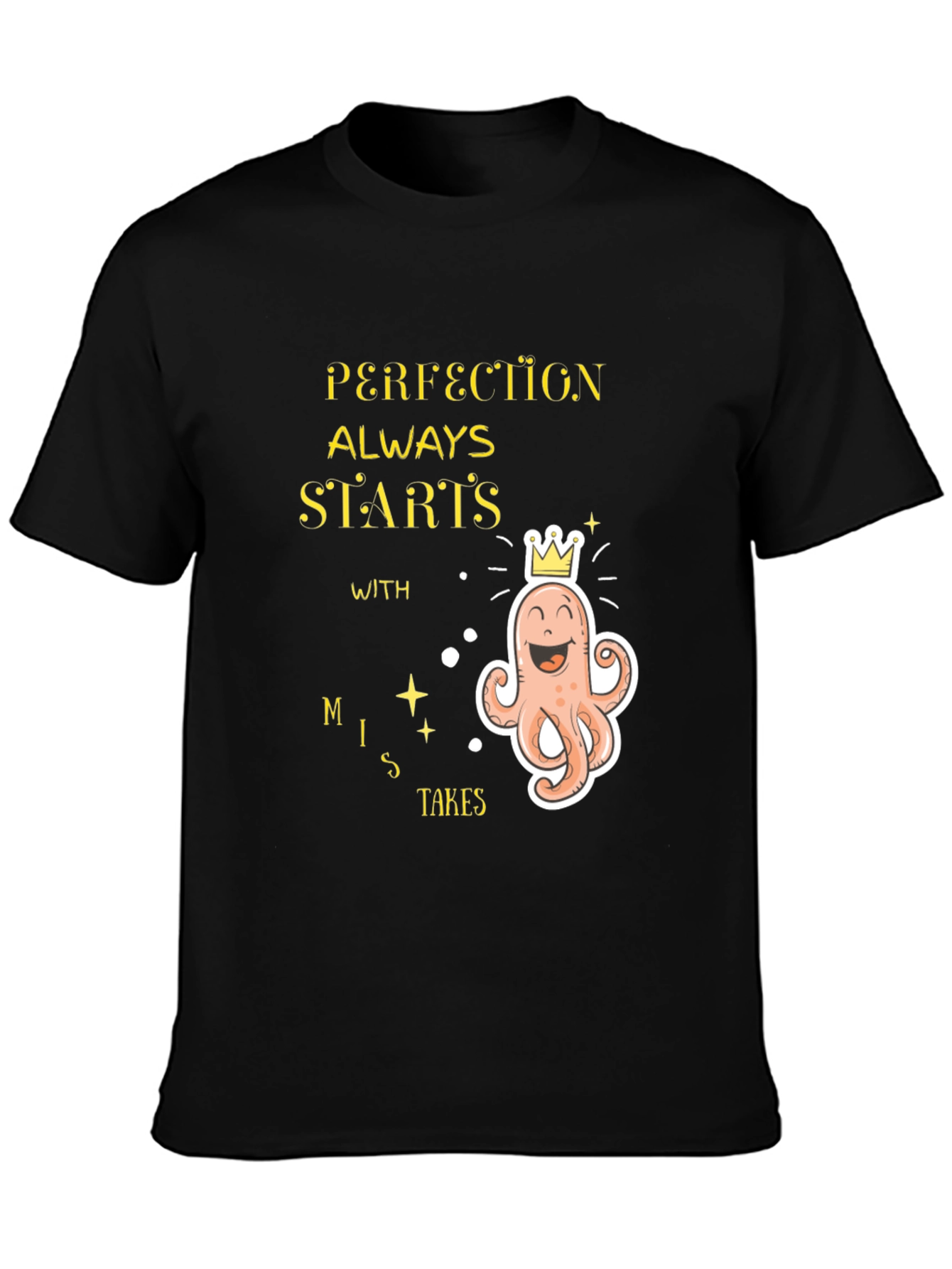 Perfection Starts With Mistakes Graphic T-Shirt