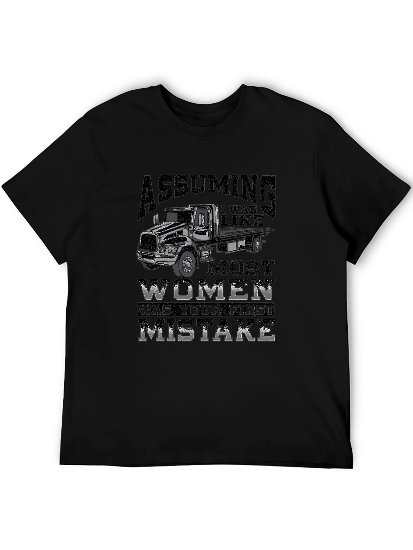 Assuming Tow Truck T-Shirt - First Mistake