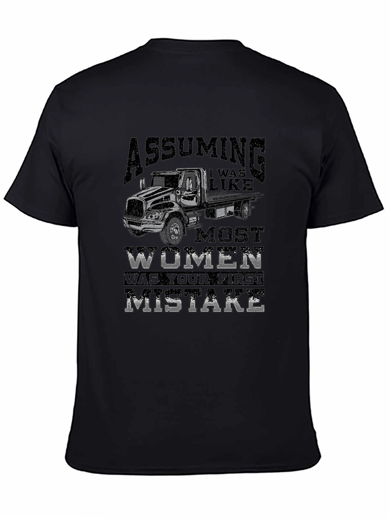 Assuming Tow Truck T-Shirt - First Mistake
