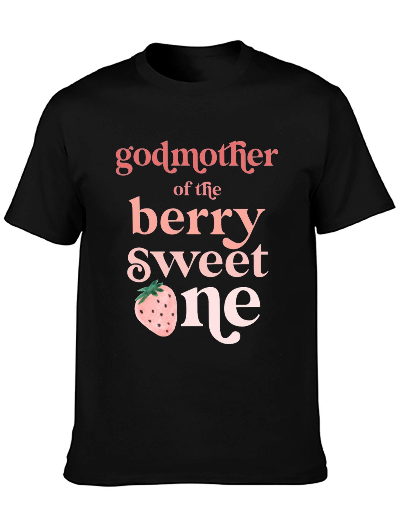 Godmother of the Berry Sweet One T-Shirt