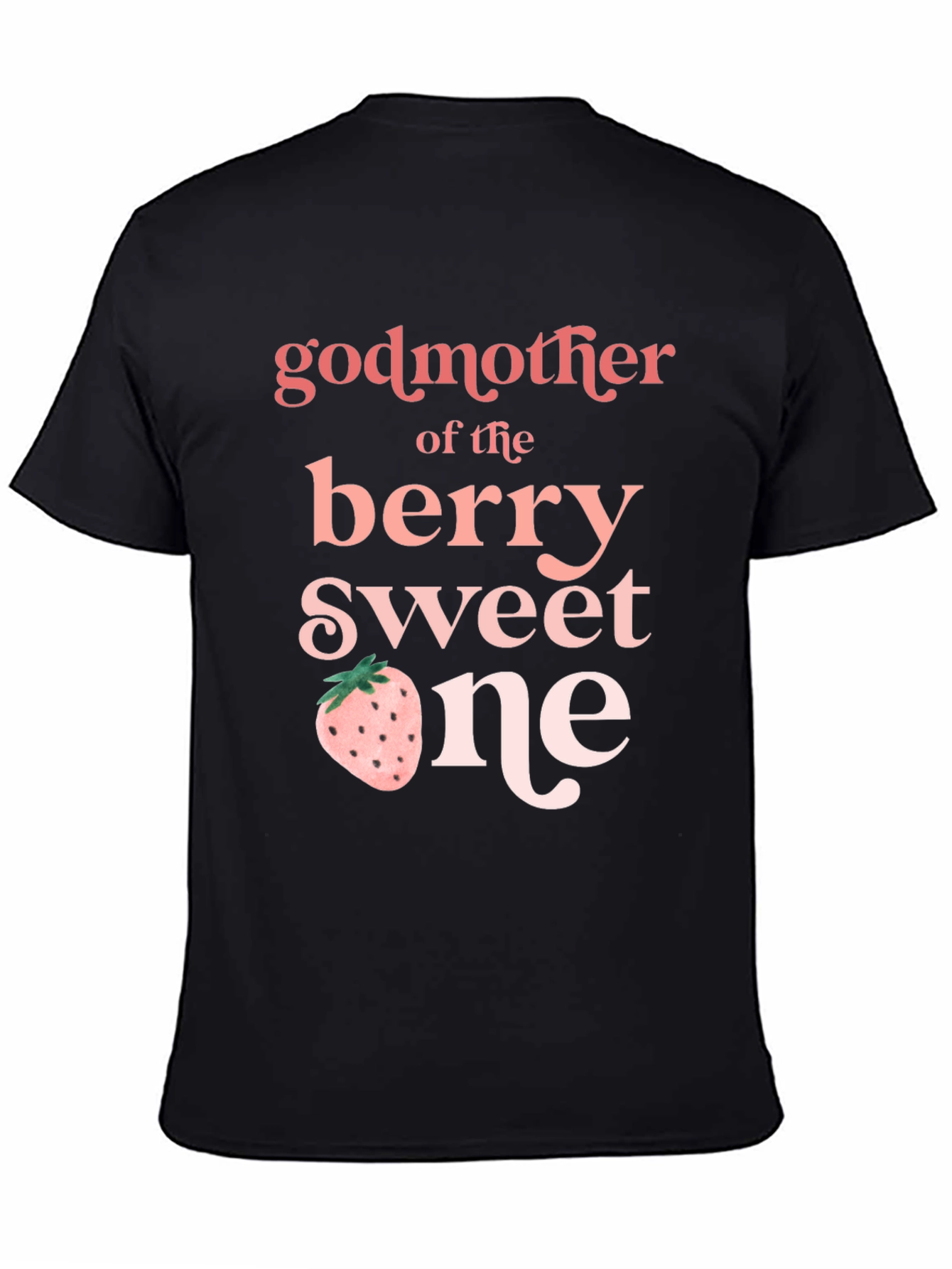 Godmother of the Berry Sweet One T-Shirt