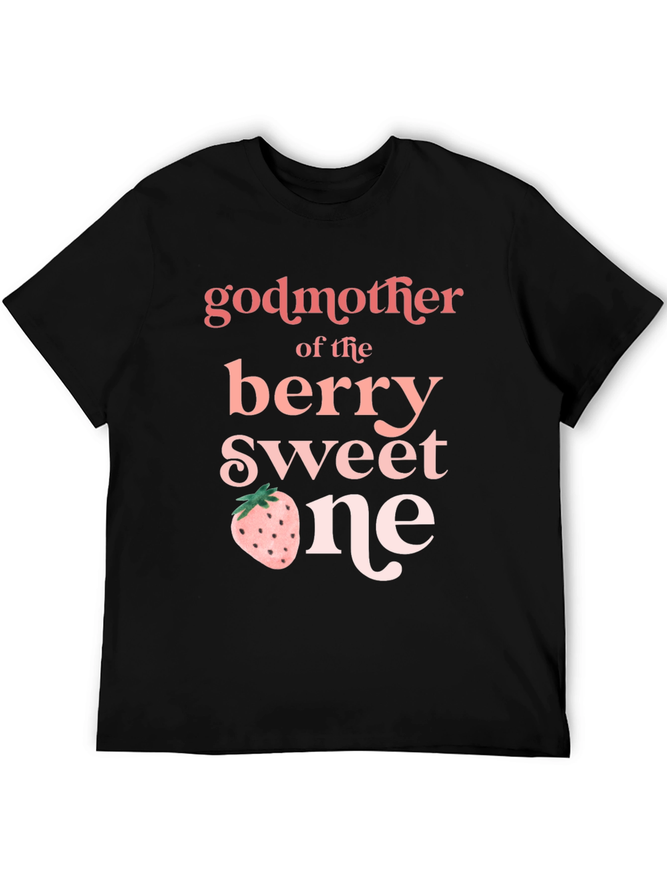 Godmother of the Berry Sweet One T-Shirt