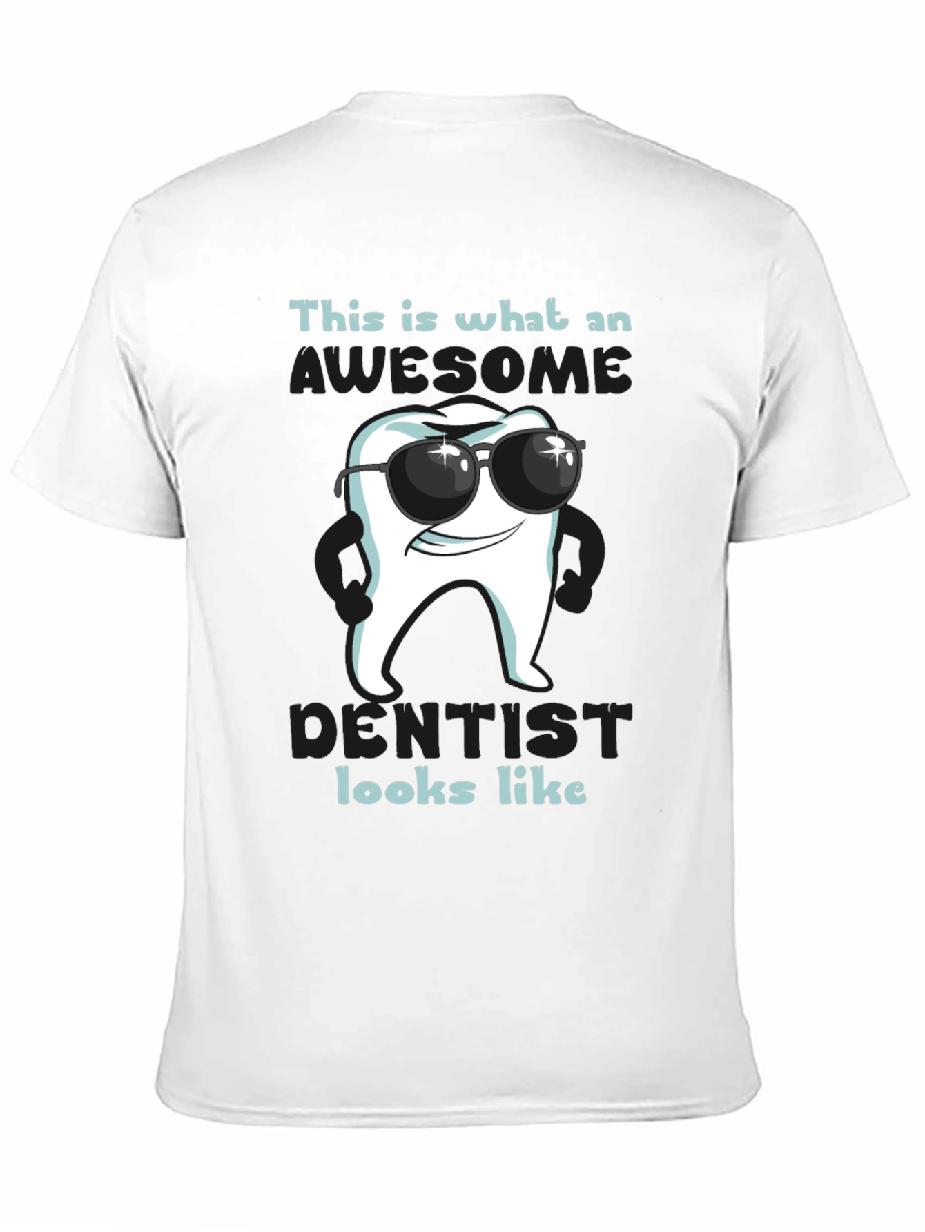Awesome Dentist T-Shirt - Cool Tooth Design