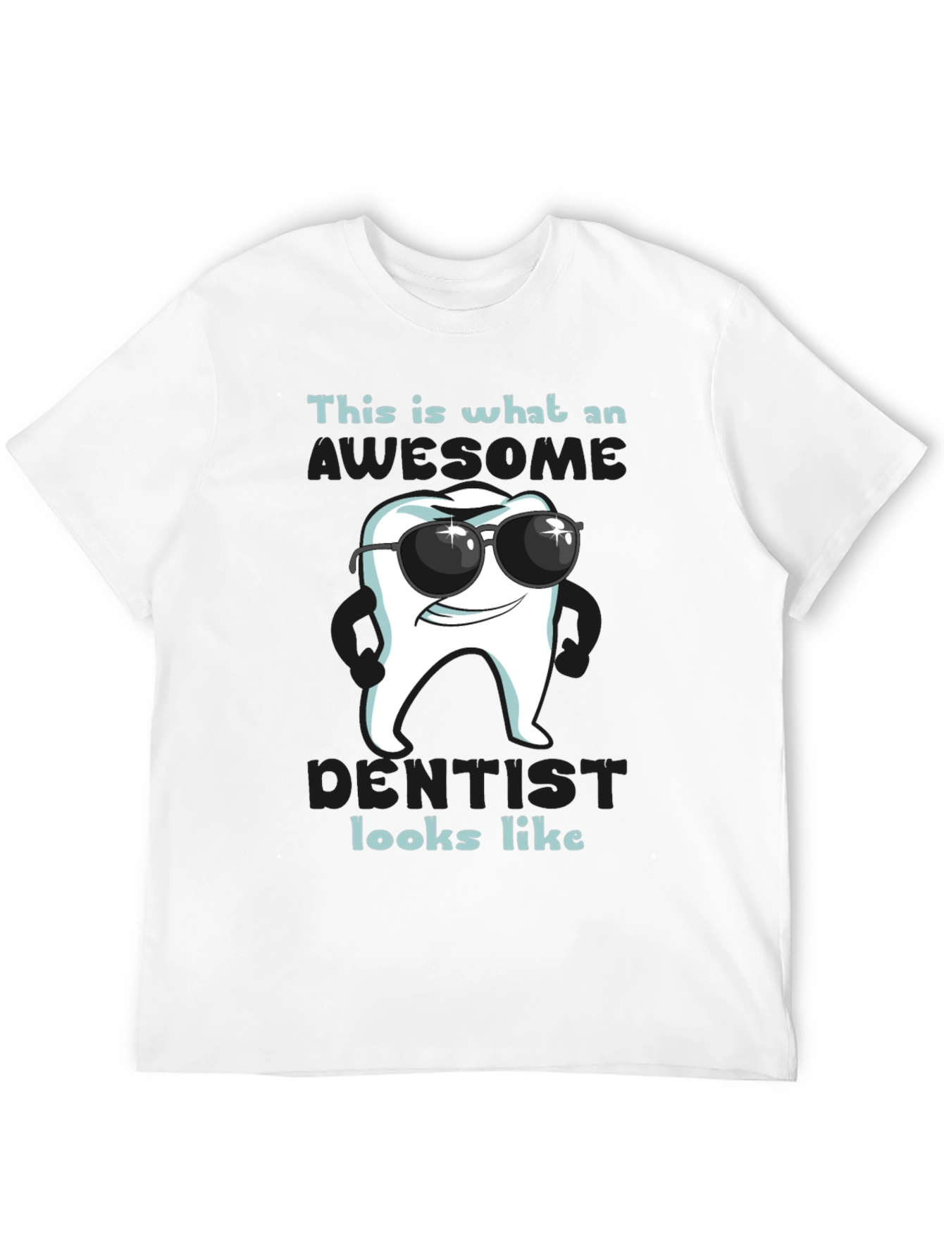 Awesome Dentist T-Shirt - Cool Tooth Design