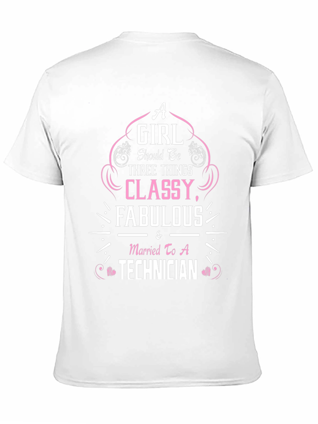 Classy Fabulous Technician Wife T-Shirt