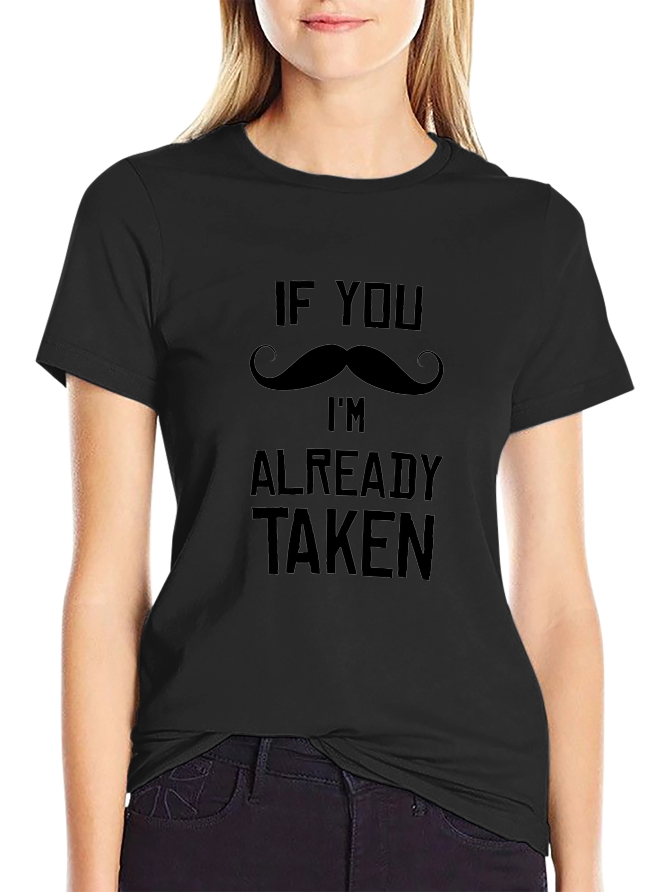 Funny If You Mustache Im Already Taken T-Shirt
