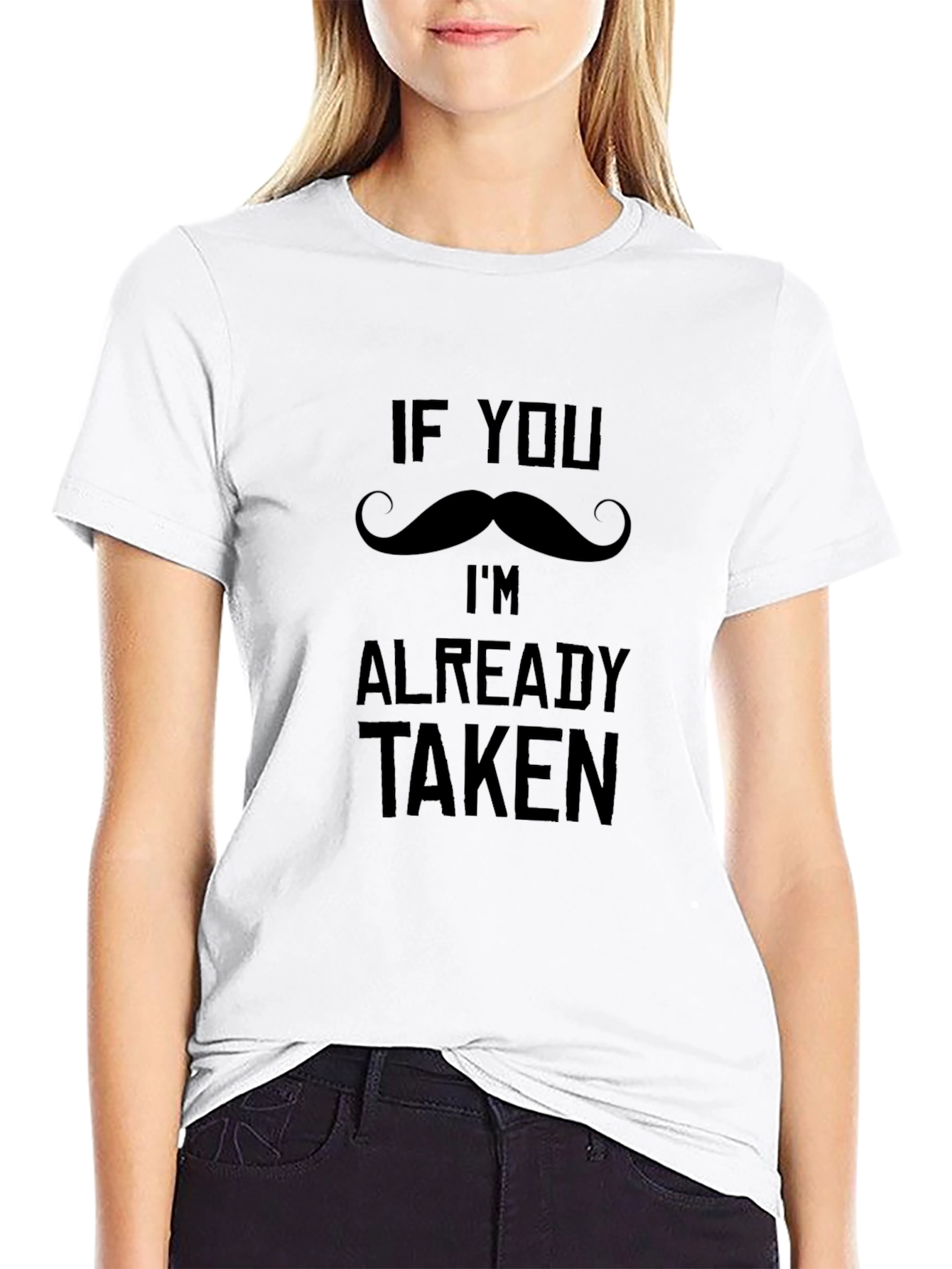 Funny If You Mustache Im Already Taken T-Shirt