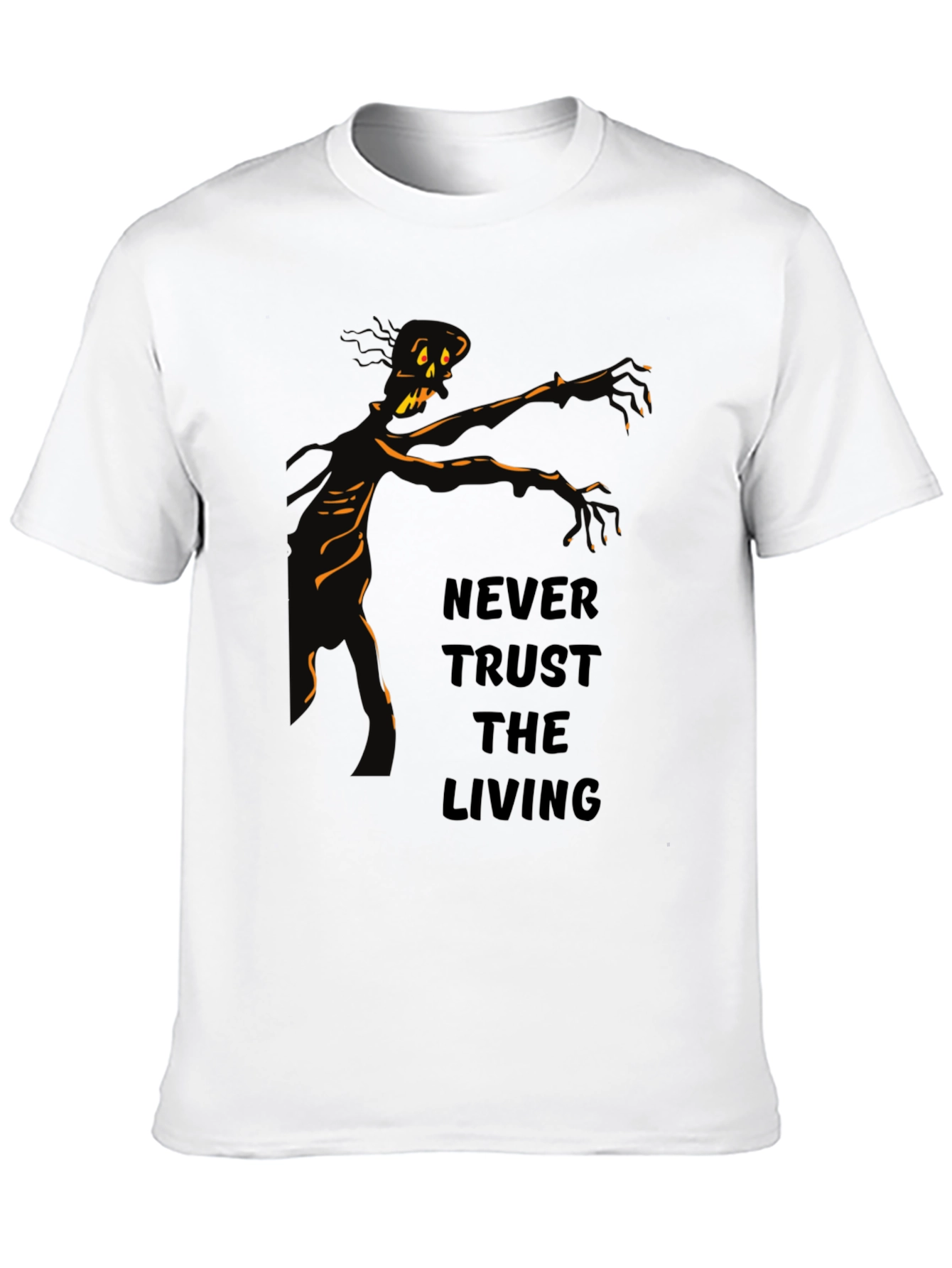 Never Trust the Living Zombie Graphic T-Shirt