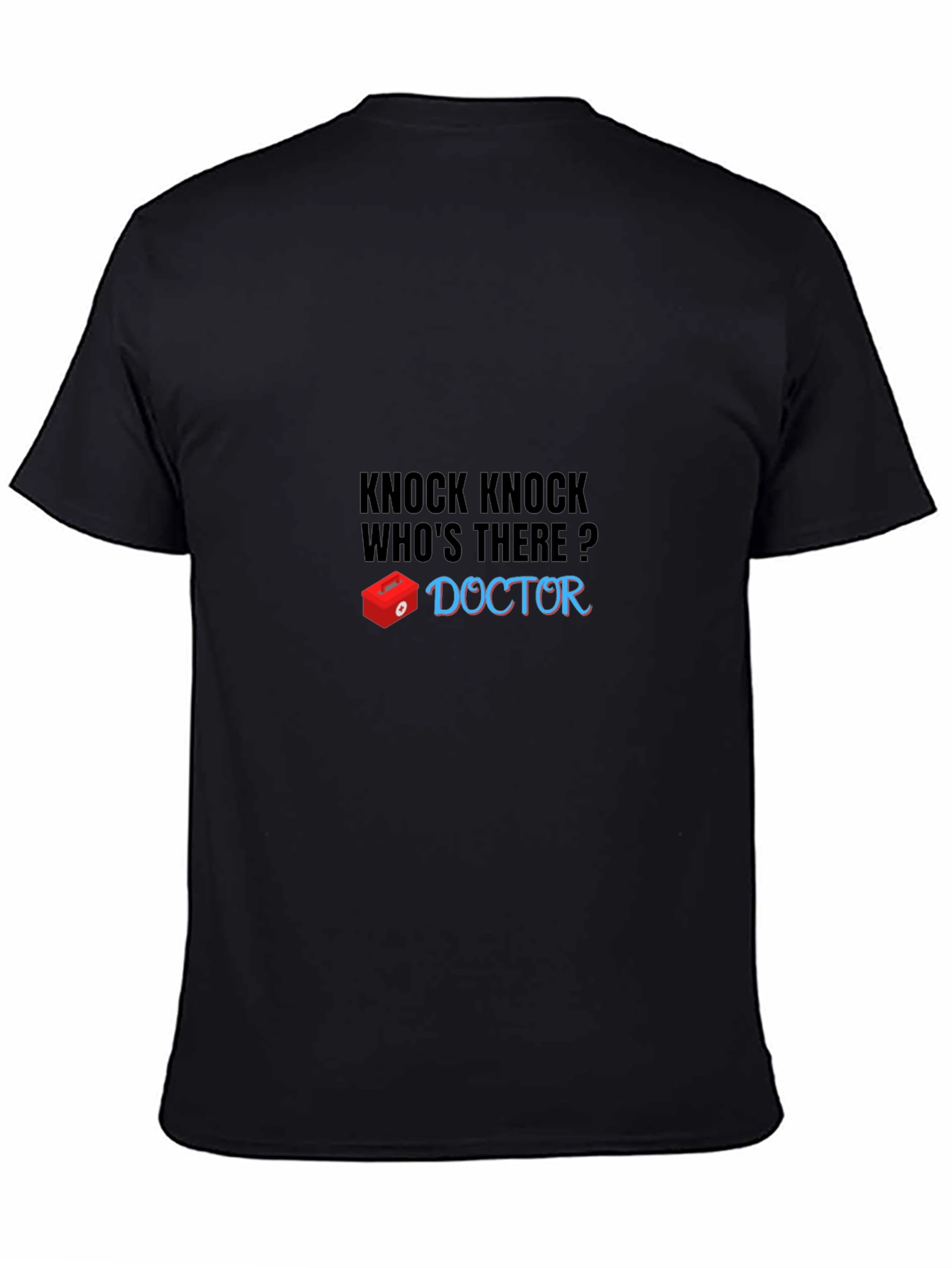 Knock Knock Doctor Joke Black T-Shirt