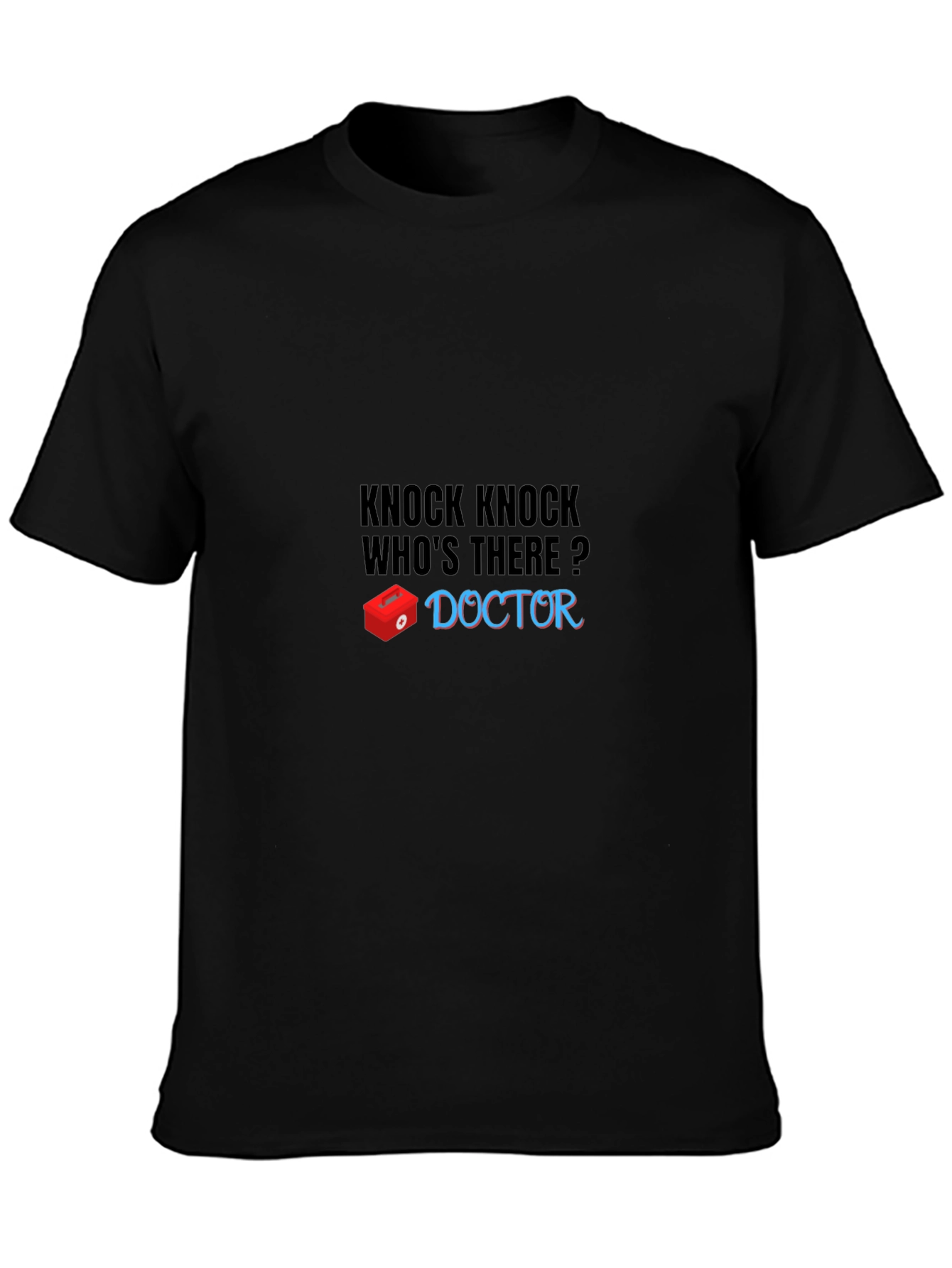Knock Knock Doctor Joke Black T-Shirt