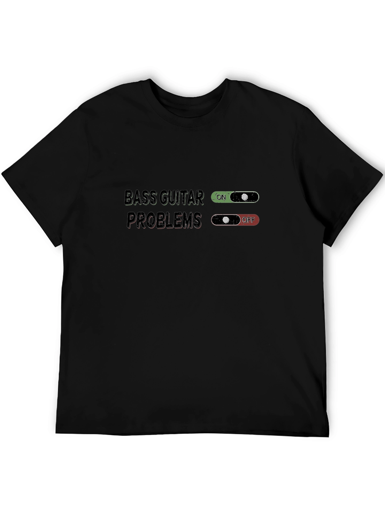 Bass Guitar Problems T-Shirt - Musician Humor Tee