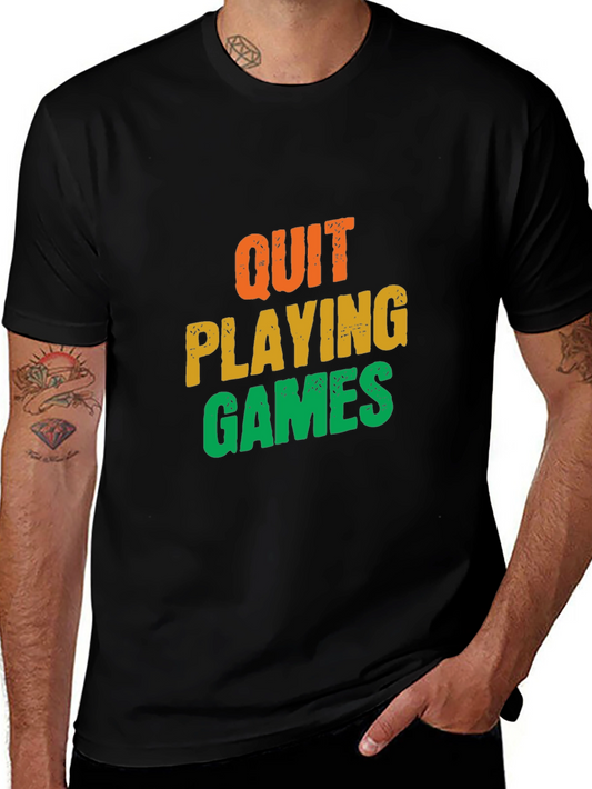 Quit Playing Games Graphic Tee - Black