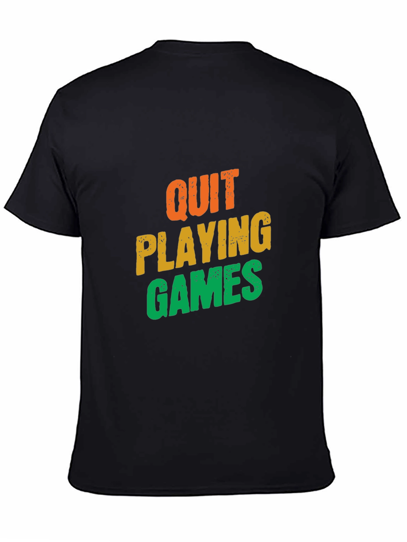 Quit Playing Games Graphic Tee - Black