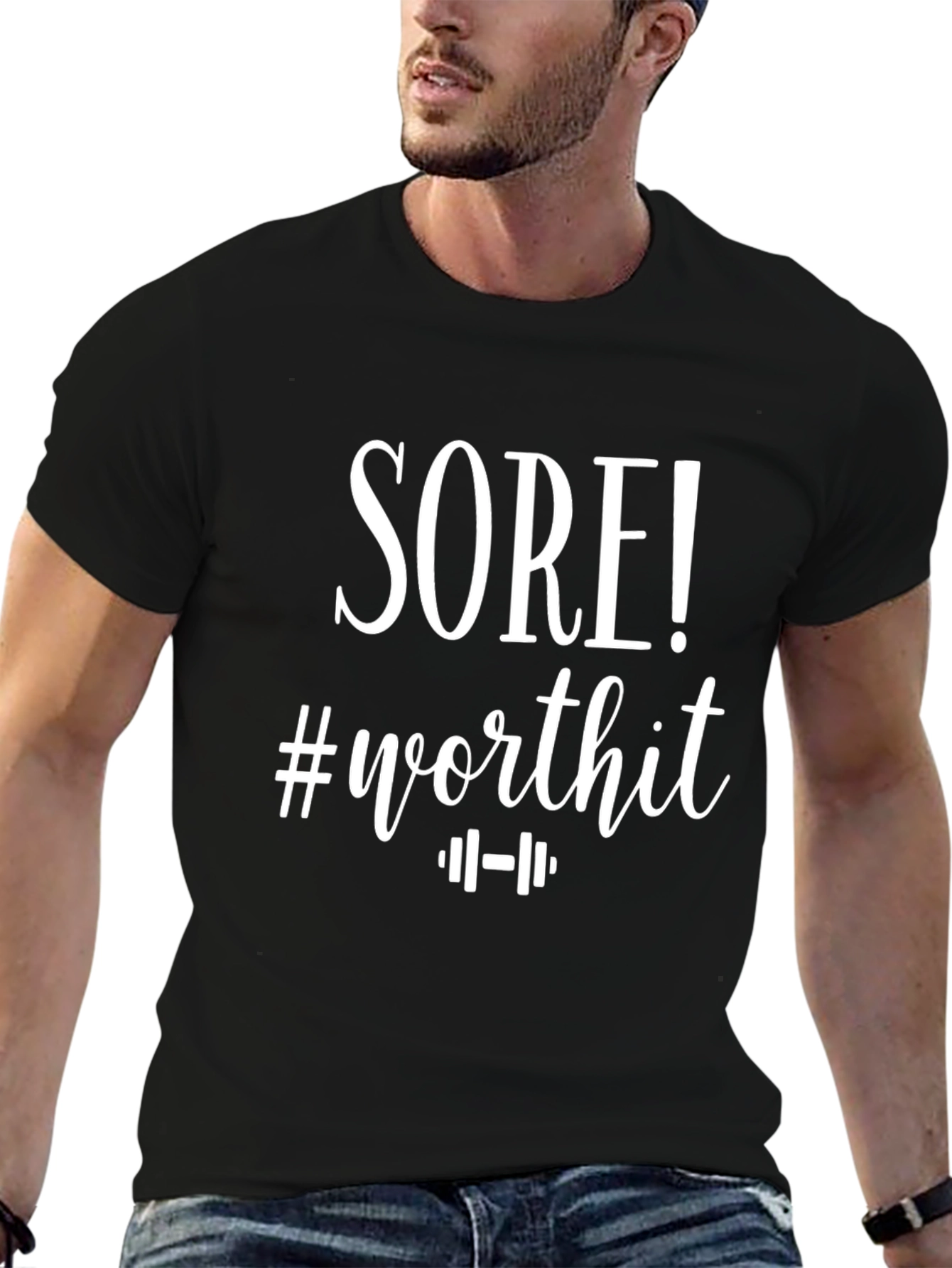 Sore! #Worthit Workout T-Shirt
