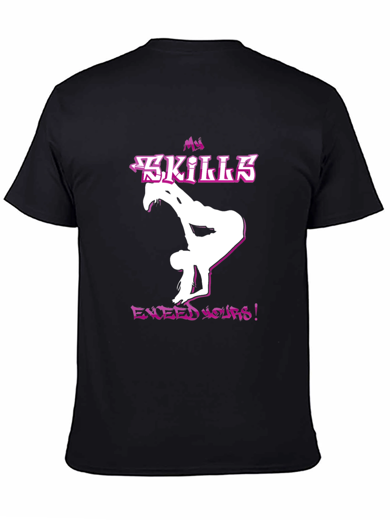My Skills Exceed Yours! Graphic Tee