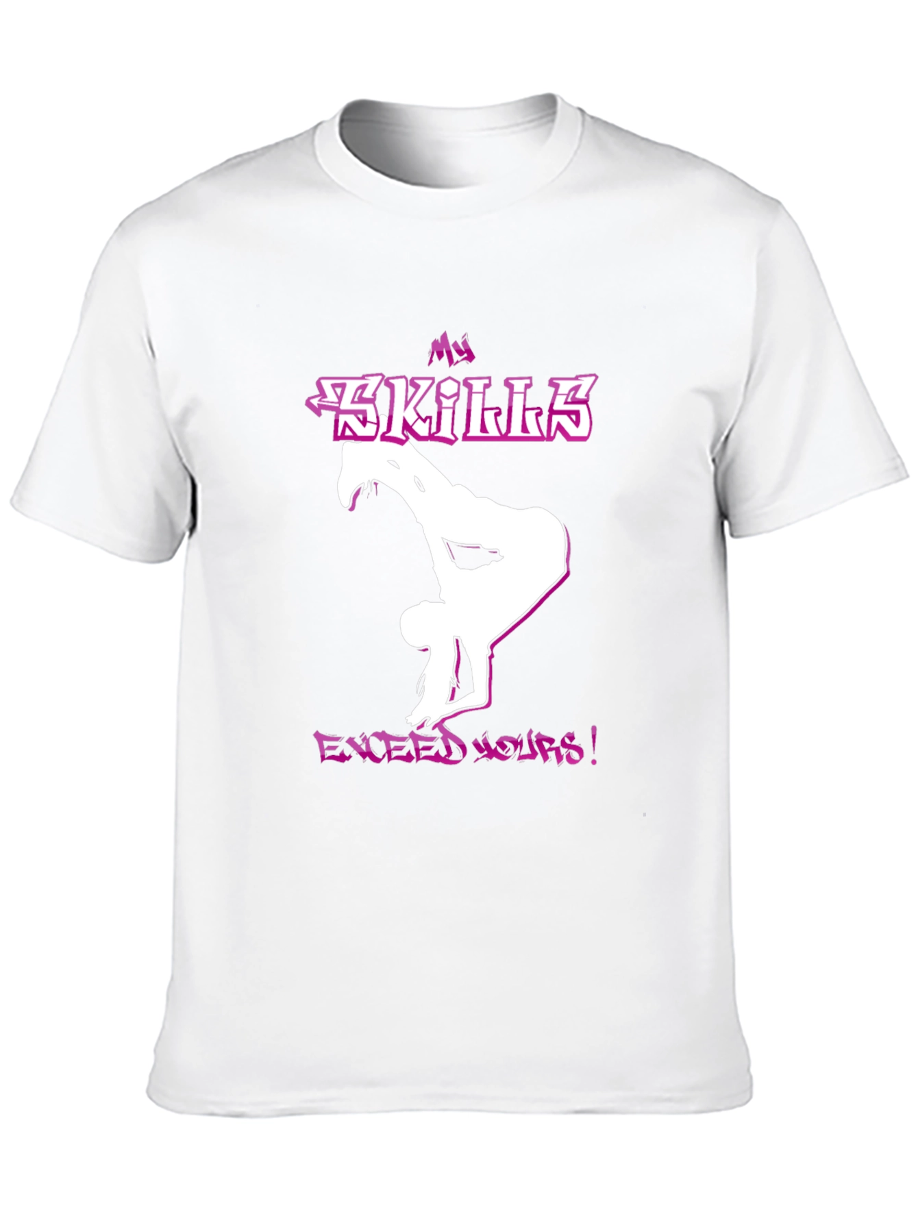 My Skills Exceed Yours! Graphic Tee