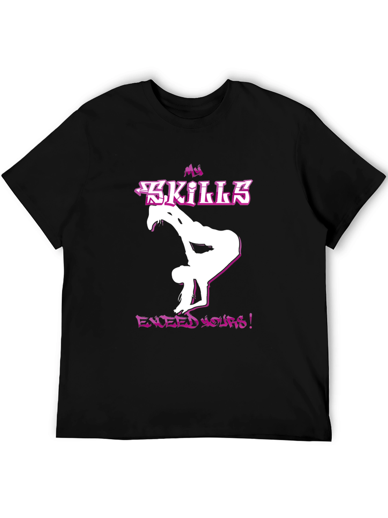 My Skills Exceed Yours! Graphic Tee