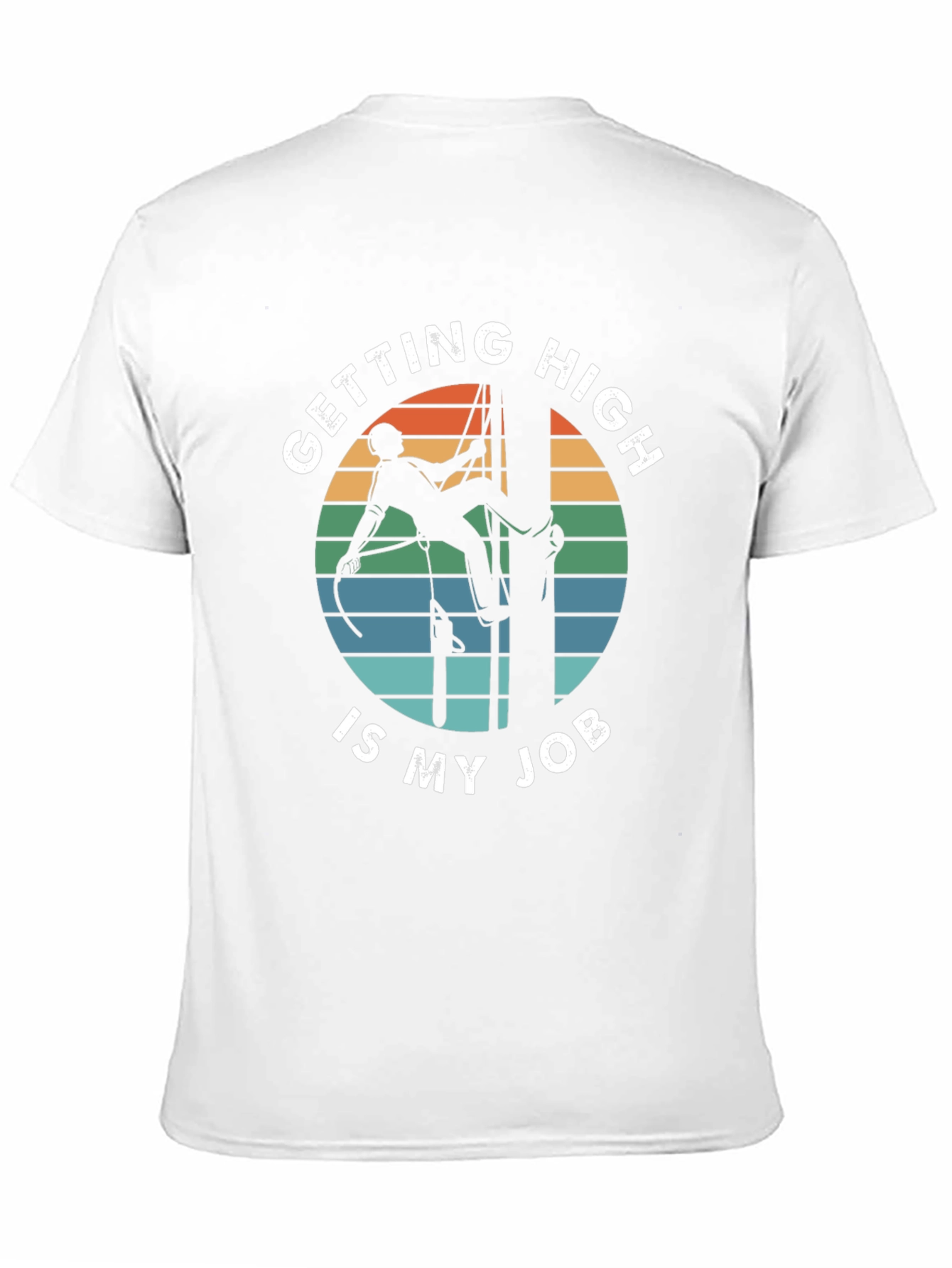 Getting High Is My Job Tree Climber T-Shirt