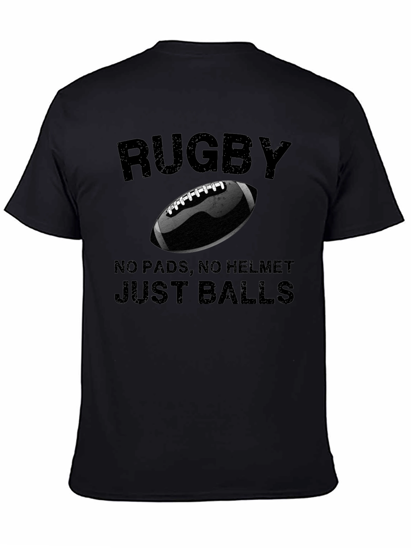 Rugby No Pads No Helmet Just Balls T-Shirt
