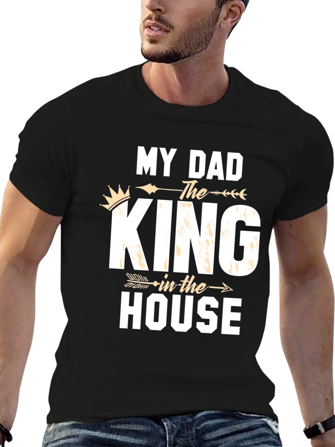 My Dad The King in the House T-Shirt
