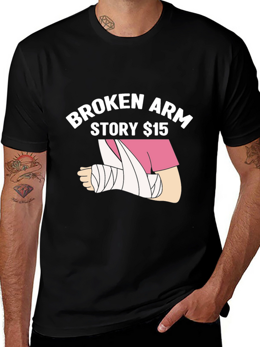 Broken Arm Story $15 T-Shirt