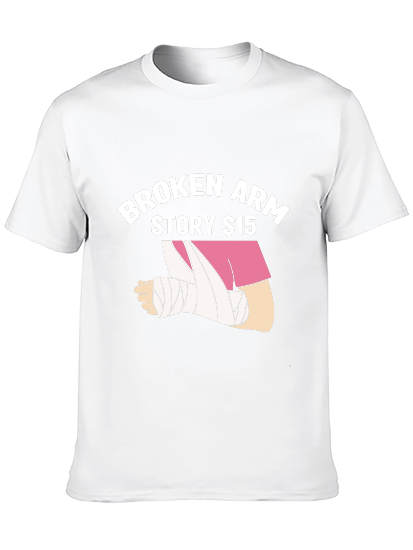 Broken Arm Story $15 T-Shirt