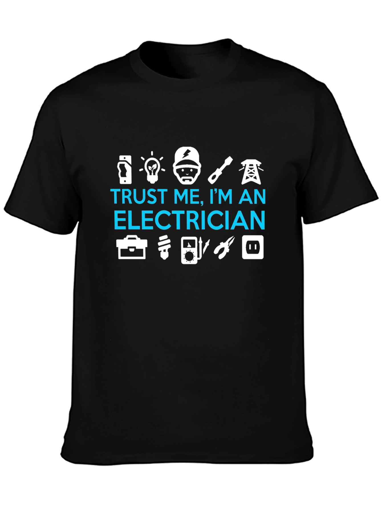 Trust Me Im An Electrician T-Shirt
