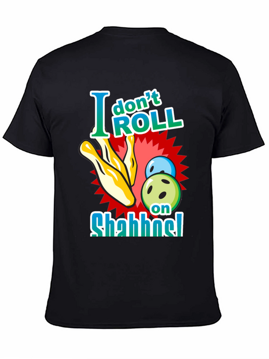 I Dont Roll on Shabbat Black T-Shirt