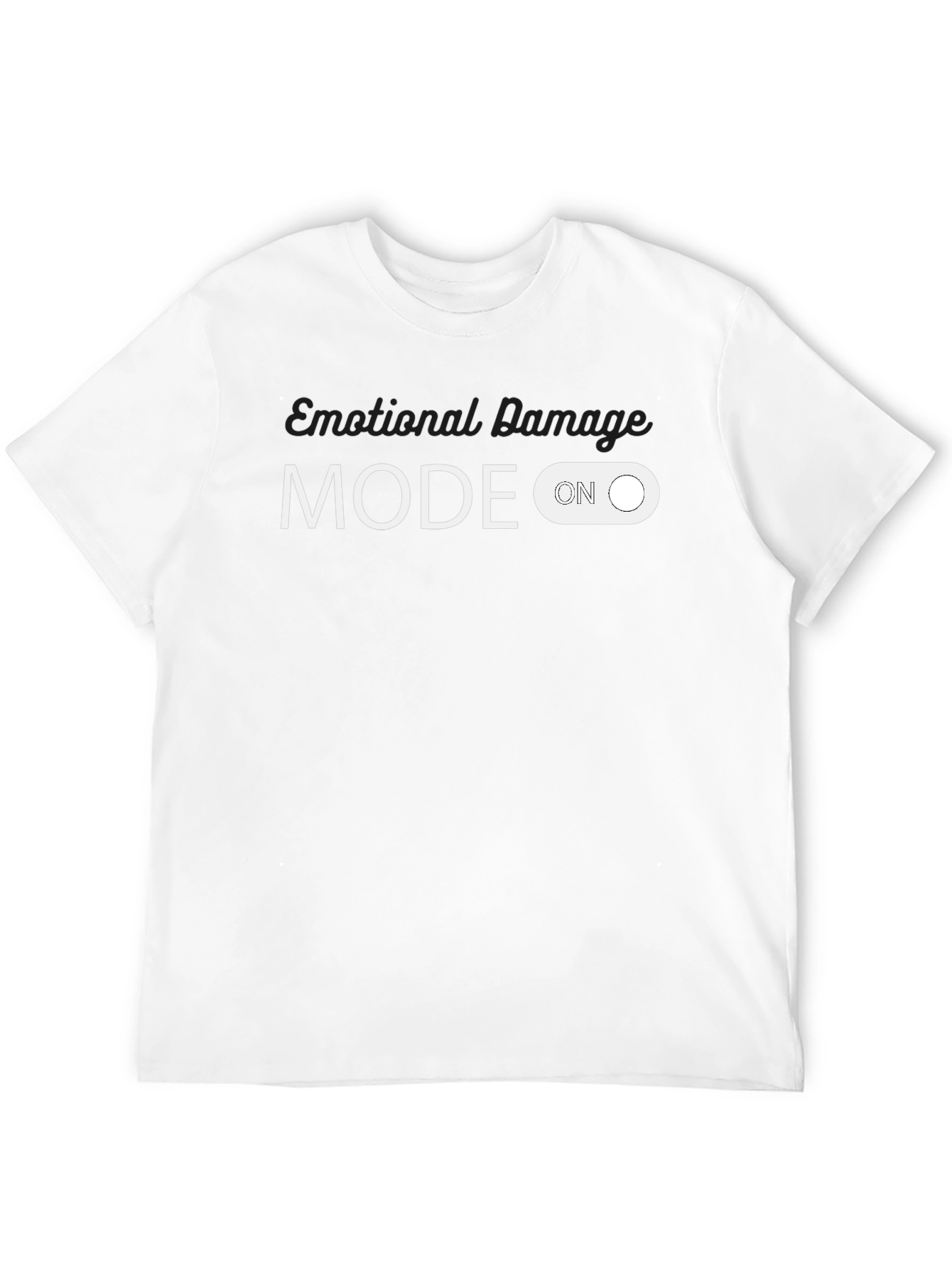 Emotional Damage Mode On T-Shirt Funny Novelty Tee