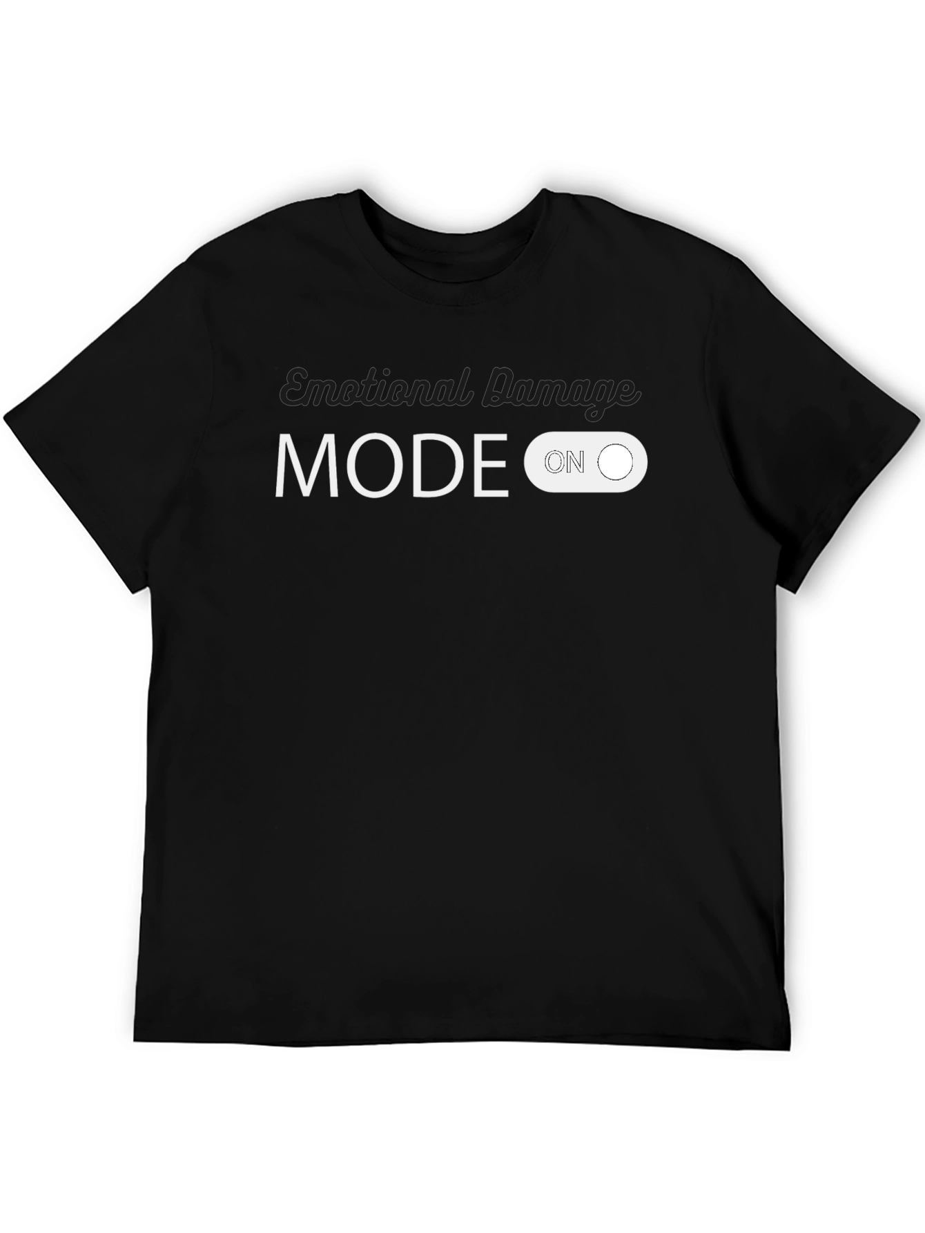 Emotional Damage Mode On T-Shirt Funny Novelty Tee