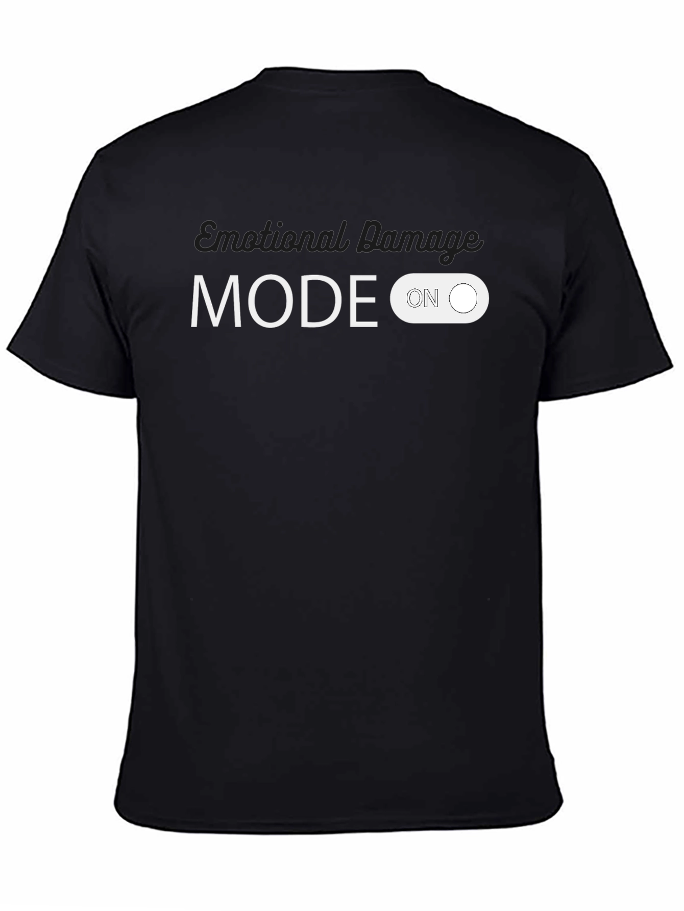 Emotional Damage Mode On T-Shirt Funny Novelty Tee
