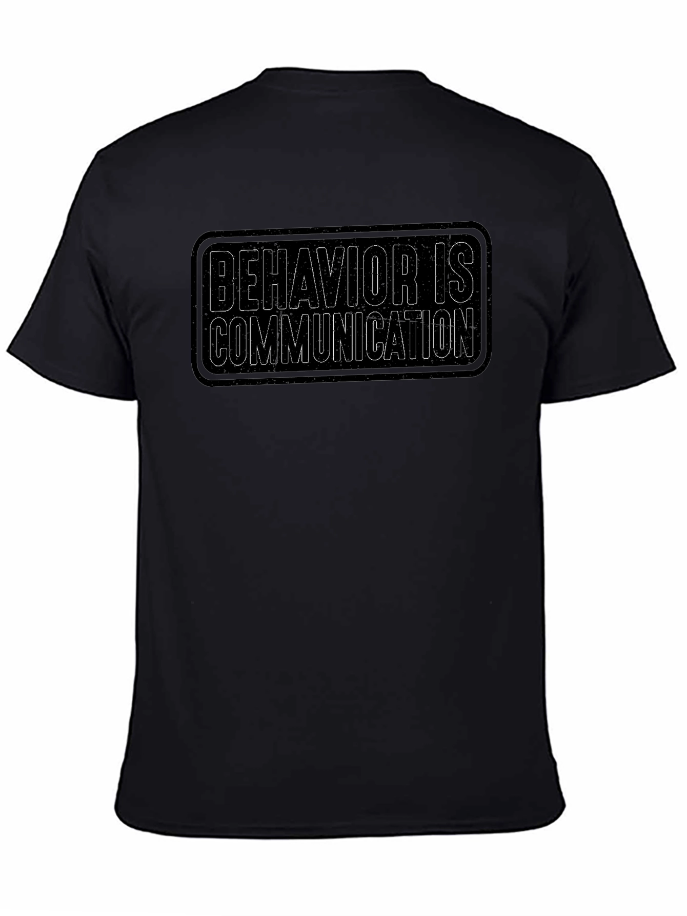 Behavior Is Communication T-Shirt