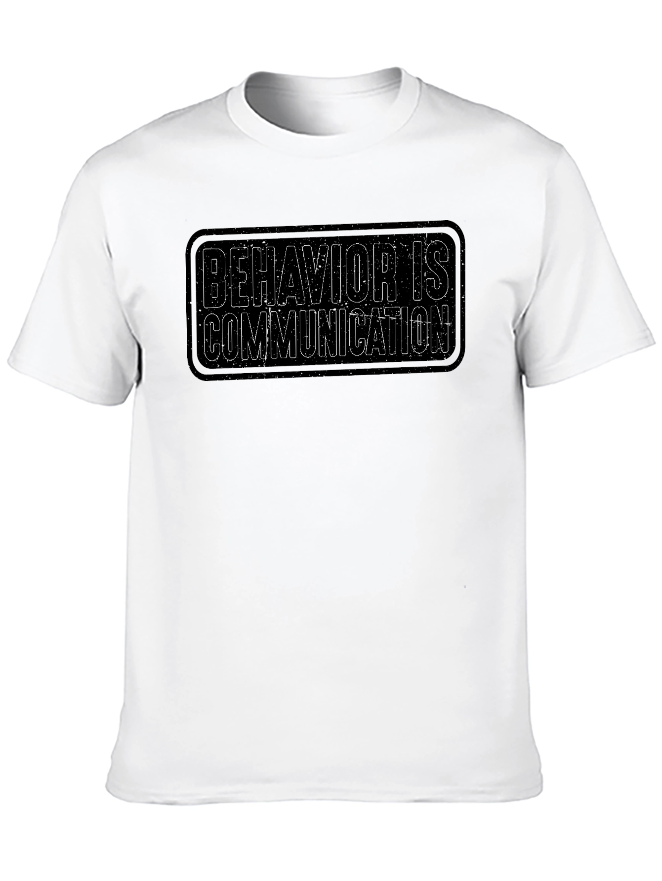 Behavior Is Communication T-Shirt