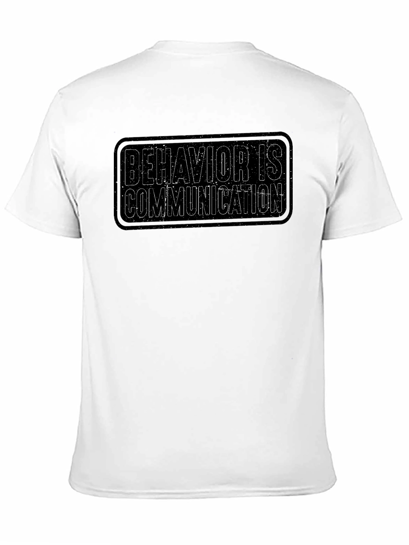Behavior Is Communication T-Shirt
