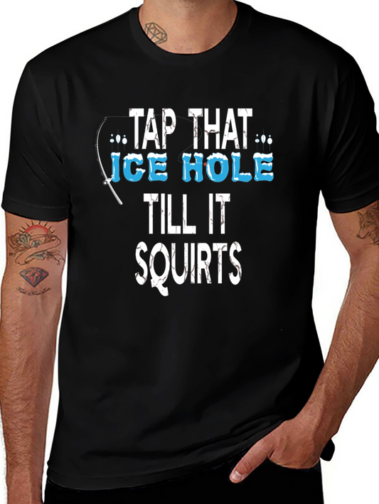 Tap That Ice Hole Fishing Graphic Tee