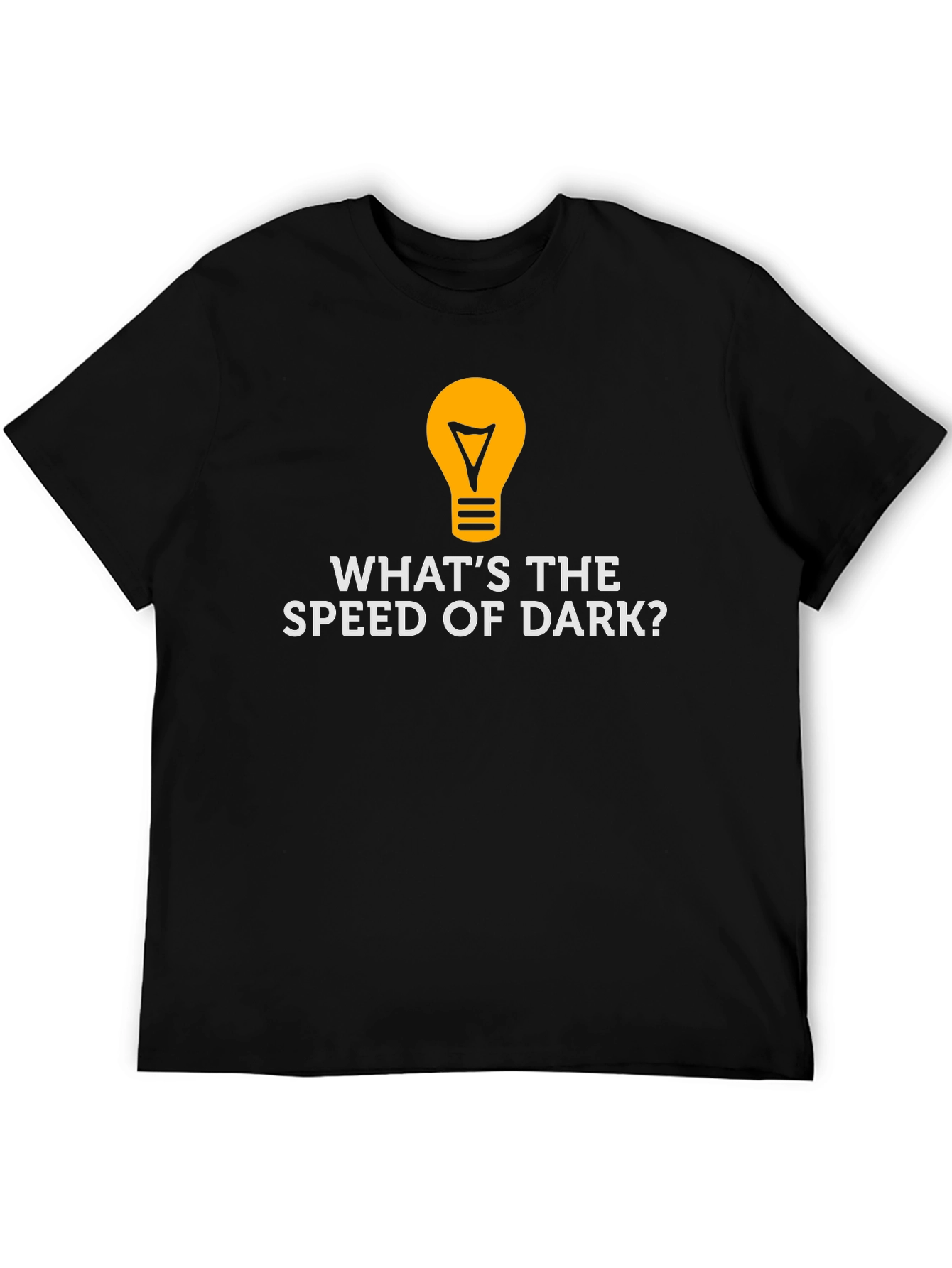 Whats the Speed of Dark? Novelty T-Shirt