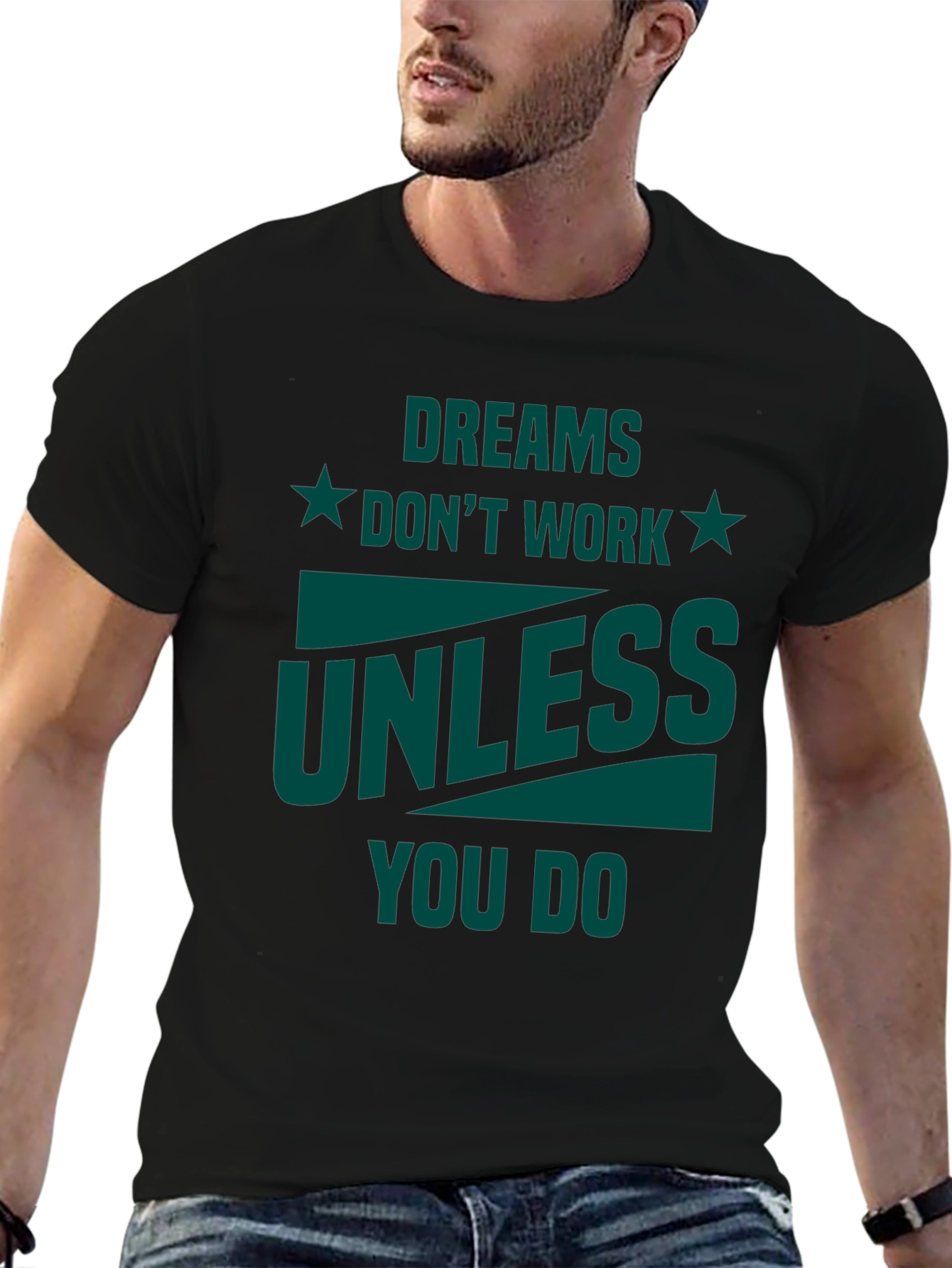 Dreams Dont Work Graphic Tee - Motivational T-Shirt