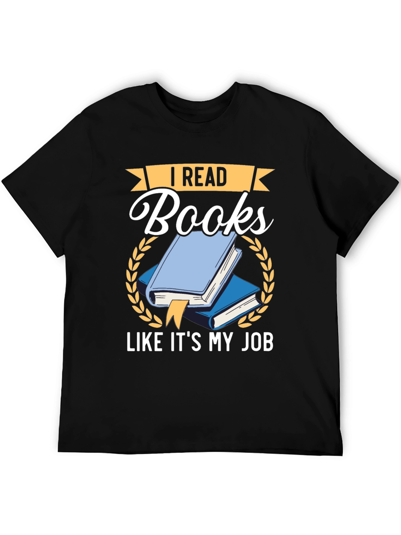 I Read Books Like Its My Job Graphic T-Shirt