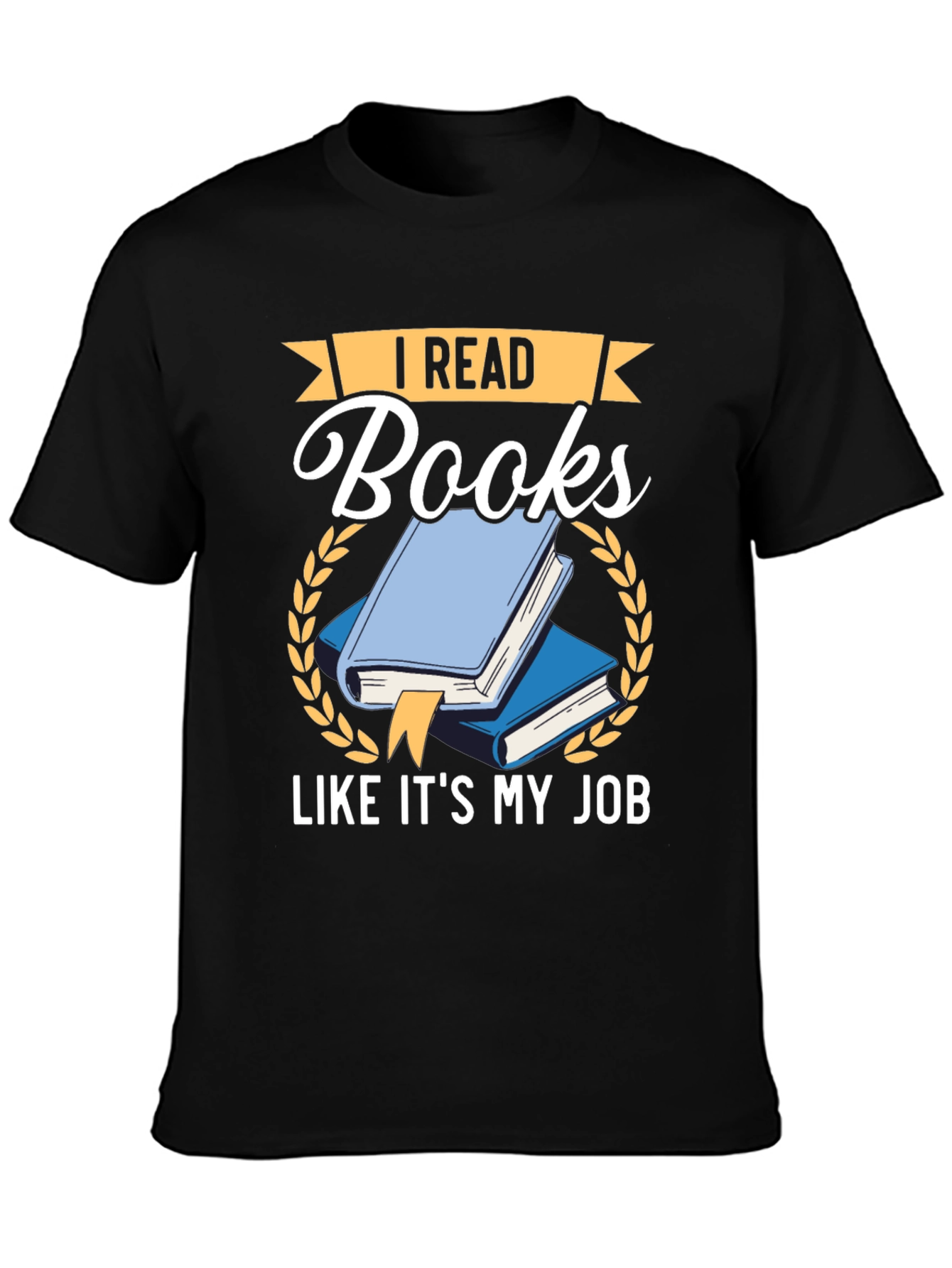 I Read Books Like Its My Job Graphic T-Shirt